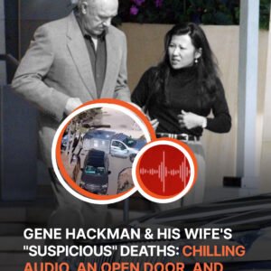 Gene Hackman and Betsy Arakawa’s Deaths: A Chronology of What We Know So Far