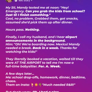 My Husband and His Sister Decided I Should Babysit Her Kids for Free While They Went on Vacation