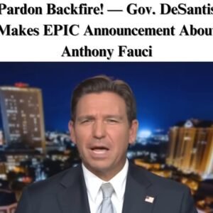 Gov. DeSantis Slams Fauci: Makes EPIC Announcement