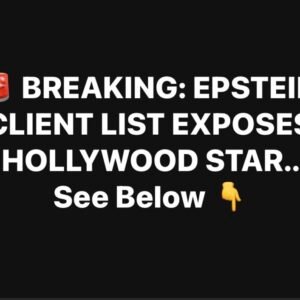 🚨 BREAKING: EPSTEIN CLIENT LIST EXPOSES HOLLYWOOD STAR.. See Below 👇